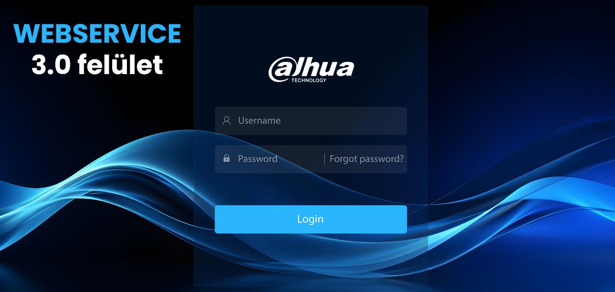 WebService 3.0 – Megújult programozói felület Dahua kamerákhoz