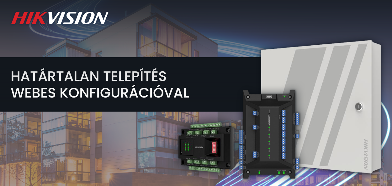 Hikvision beléptető kontroller, a webes programozás előnyével!