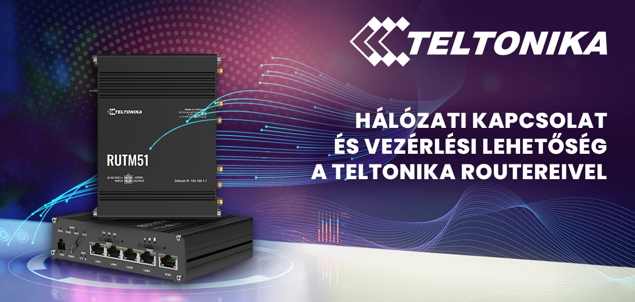 Teltonika routerek – ipari megbízhatóság és intelligens I/O vezérlés egyetlen eszközben