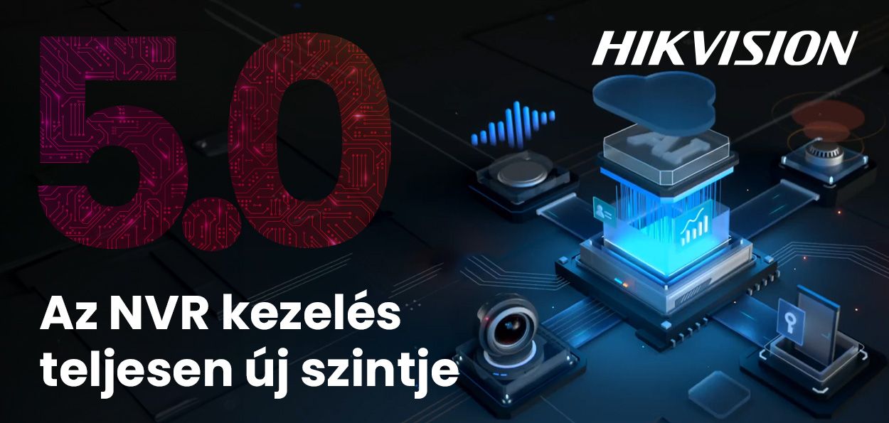 A Hikvision legújabb NVR 5.0-ás kezelőfelülete